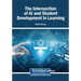 The Intersection of AI and Student Development in Learning