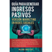 Guía Para Generar Ingresos Pasivos Versión Marketing en Redes Sociales: Cree Ingresos Pasivos Con El Comercio Electrónico Usando Shopify, Amazon FBA,