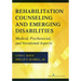 Rehabilitation Counseling and Emerging Disabilities: Medical, Psychosocial, and Vocational Aspects