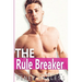 The Rule Breaker: A Best Friend's Brother Romance