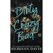 Dirty Crazy Bad (Hardcover): Dirty Crazy Bad Duet Book 2