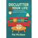 Declutter Your Life: A Practical Guide to Healing Your Heart & Home