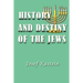 History and Destiny of the Jews