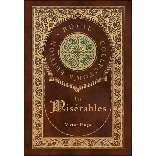 Les Misérables (Royal Collector's Edition) (Annotated) (Case Laminate Hardcover with Jacket)
