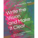 Write the Vision and Make It Clear: A Prayer Journal for Purpose-Driven Women