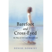 Barefoot and Cross-Eyed: the Way of Christian Womanhood