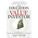 The Education of a Value Investor: My Transformative Quest for Wealth, Wisdom, and Enlightenment