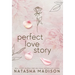 Perfect Love Story (Hardcover): Small Town Enemies to Lovers Romance