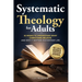 Clear Systematic Theology for Adults: 52 Weeks to Understand What Christians Believe and Why It Matters in Everyday Life