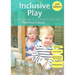 Inclusive Play: Practical Strategies for Children from Birth to Eight