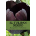 El Tulipan Negro (Spanish) Edition
