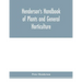Henderson's Handbook of plants and general horticulture