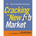 Cracking the New Job Market: The 7 Rules for Getting Hired in Any Economy