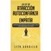 La Ley de Atracción, Autoconfianza & Empatía: Descubre Cómo Superar la Ansiedad Social, Controla tus Emociones y Logra una Completa Sanación Emocional