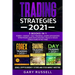 Trading Strategies 2021: 3 Books in 1. Forex + Swing + Day Trading. Learn Advanced Strategies And Psychology. Build a Solid Structure In No Tim