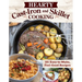 Hearty Cast-Iron and Skillet Cooking: 101 Easy-To-Make, Feel-Good Recipes