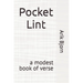 Pocket Lint: a modest book of verse