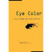 Eye Color: A Key to Human and Animal Behavior