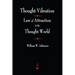 Thought Vibration: The Law of Attraction In The Thought World