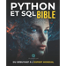 Python et SQL Bible: Du Débutant à l'Expert Mondial: Exploitez pleinement le potentiel de l'analyse et de la manipulation de données en maîtrisant Pyt