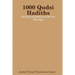1000 Qudsi Hadiths: An Encyclopedia of Divine Sayings