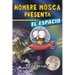 Hombre Mosca Presenta: El Espacio (Fly Guy Presents: Space)
