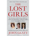 The Lost Girls: The True Story of the Cleveland Abductions and the Incredible Rescue of Michelle Knight, Amanda Berry, and Gina DeJesus