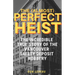 The (Almost) Perfect Heist: The Incredible True Story of the Vancouver Safety Deposit Robbery