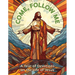 Come, Follow Me: A Year of Devotions on the Life of Jesus