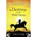Destiny and the Wild Horses
