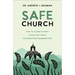Safe Church: How to Guard Against Sexism and Abuse in Christian Communities