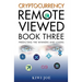 Cryptocurrency Remote Viewed Book Three
