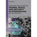 Women, Peace, and Security in Afghanistan: Resistance and Resilience