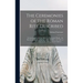 The Ceremonies of the Roman Rite Described: in Accordance With the Rubrics of Liturgical Books, the Decrees of the Congregation of Sacred Rites, the C