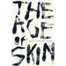 The Age of Skin