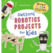 Awesome Robotics Projects for Kids: 20 Original Steam Robots and Circuits to Design and Build