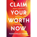 Claim Your Worth Now: Weekly Inspiration to Conquer Your Dreams