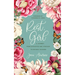 Rest, Girl: A Journey from Exhausted and Stressed to Entirely Blessed