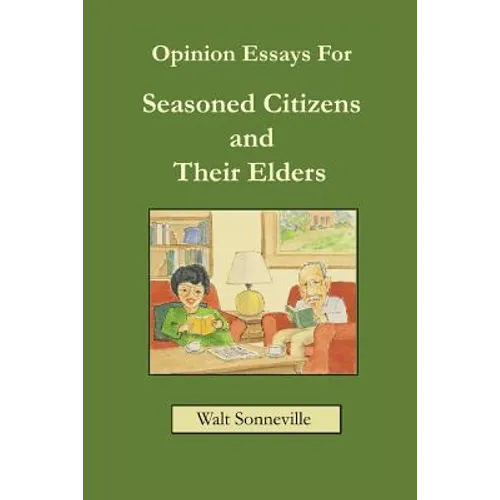 Opinion Essays For Seasoned Citizens and Their Elders