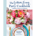 The Southern Living Party Cookbook: A Modern Guide to Gathering