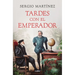 Tardes Con El Emperador / Afternoons with the Emperor
