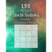 150 Medium 16x16 Sudoku Puzzles for Smart People: Perfect as a Gift for Adults, Grandparents or Seniors Puzzle Book with Solutions