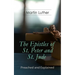 The Epistles of St. Peter and St. Jude - Preached and Explained: A Critical Commentary on the Foundation of Faith