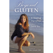 Beyond Gluten: A Healing Transition