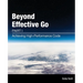 Beyond Effective Go: Part 1 - Achieving High-Performance Code