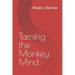 Taming the Monkey Mind