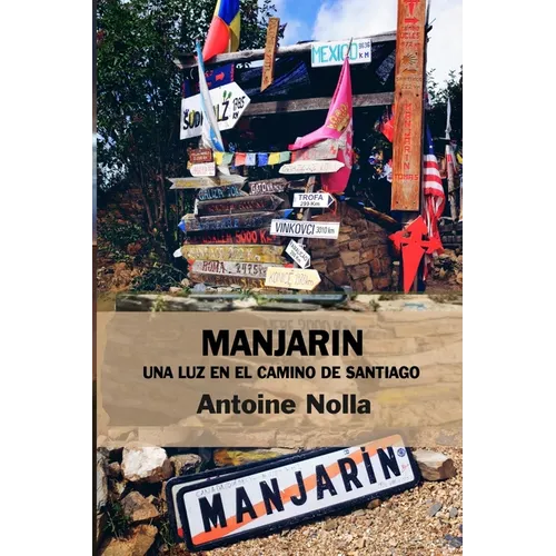 Manjarin. Una Luz En El Camino de Santiago