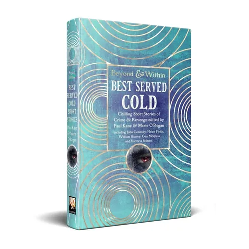 Best Served Cold: Chilling Short Stories of Crime & Revenge