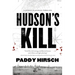 Hudson's Kill: A Justice Flanagan Thriller