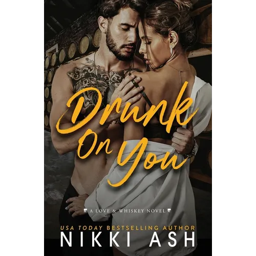 Drunk on You: An Age Gap, Enemies to Lovers, Fake Engagement, Office Romance